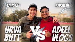 Urva Butt Vs Adeel Vlogs | Lahore Vs Karachi 🔥 @AdeelVlogs372