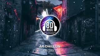 Excuses(8D AUDIO) - AP Dhillon I Music Enthusiasm Bollywood
