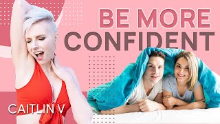 How to Be More Confident in Bed