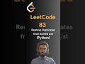 LeetCode#83 Remove Duplicates from Sorted List - Python