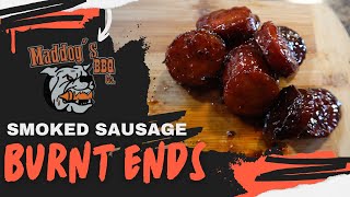 Smoked Sausage Burnt Ends - Maddog's BBQ Co.
