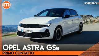 Opel Astra GSe | Potenza IBRIDA PLUG-IN, ma anche ASSETTO SPORT. Si merita quel nome? Prima PROVA
