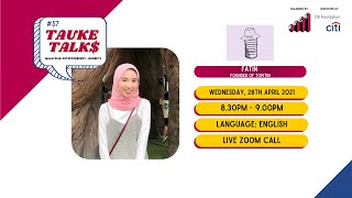 #57 Tauke Talks with Fatin from TopiTin