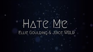 Hate Me - Lyrics | Ellie Goulding, Juice WRLD | Meowsic