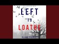 Chapter 17.7 - Left to Loathe (An Adele Sharp Mystery—Book Fourteen)