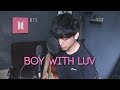 BTS (방탄소년단) - Boy With Luv feat. Halsey (Acoustic Cover)