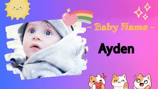 AYDEN | Ayden name meaning | Boy Name Meaning | Little fire (2023)