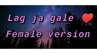 Lag Ja Gale - Female Version - Shreya Ghoshal