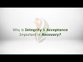 Why is Integrity & Acceptance Important in Recovery?