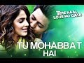 Tu Mohabbat Hai - Video Song | Tere Naal Love Ho Gaya | Riteish & Genelia | Atif Aslam
