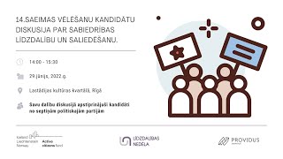 14.Saeimas vēlēšanu kandidātu diskusija par sabiedrības līdzdalību un saliedēšanu