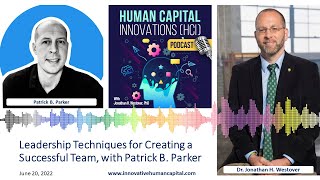 HCI Webinar: Leadership Techniques for Creating a Successful Team, with Patrick B. Parker