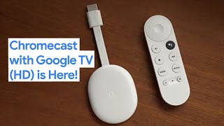 Chromecast with Google TV (HD) is here!