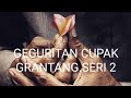 GEGURITAN CUPAK GRANTANG-SERI 2