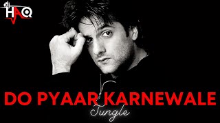 Do Pyaar Karnewale | Jungle | DJ Haq | Fardeen Khan | Urmila Matondkar | Bollywood Remix