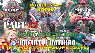 Part #2||Karnaval Akbar||Haflatul Imtihan||Yppi.