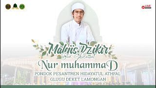 🔴 Live Majelis Dzikir Nur Muhammad | Pondok Pesantren Hidayatul Athfal | Lamongan