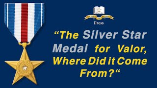 Silver Star Medal (SS), Silver Star Miniature Medal, Silver Star Ribbon, Silver Star Devices Valor.