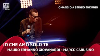 Io che amo solo te (Sergio Endrigo) - Mauro Ermanno Giovanardi e Marco Carusino | RSI Musica