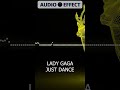 Just Dance - Lady Gaga (Sped Up TikTok Version) | [8D AUDIO + REVERB] #shorts