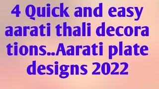 4 Quick and easy arati thali designs / Navaratri arati thali decorations / ಆರತಿ ಬಟ್ಟಲು