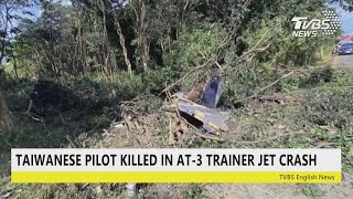 【TVBS English News】TAIWANESE PILOT KILLED IN AT-3 TRAINER JET CRASH