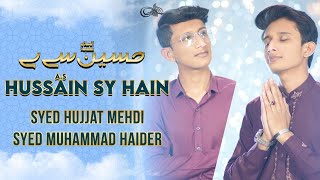 3 Shaban Manqabat 2022 | Hussain Se Hai | Imam Hussain Manqabat 2022 | Syed Hujjat & Muhammad Haider