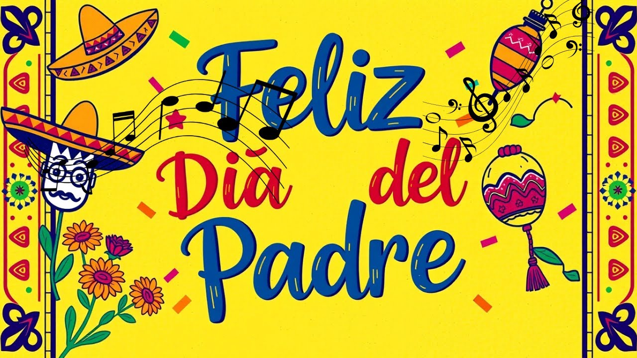 Feliz Día Del Padre Happy Father S Day Youtube