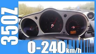 Nissan 350Z 3.5 V6 0-240 km/h GREAT! Acceleration Test Autobahn \u0026 Sound