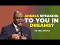 WHEN YOU SEE ANGELS SPEAKING TO YOU IN DREAMS, WHAT MUST YOU DO? - DR ABEL DAMINA