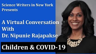 Oct. 20, 2021: Children & COVID-19: A Virtual Conversation with Dr. Nipunie Rajapakse