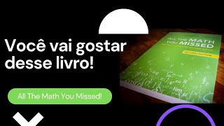 Livro: All The Math You Missed