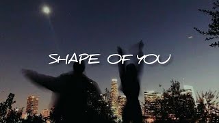 SHAPE OF YOU SLOWED / ED SHERRAN