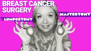 BREAST CANCER SURGERY: Lumpectomy vs Mastectomy