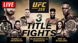 🔴 UFC 259 Live Stream - Blachowicz v Adesanya + Nunes v Anderson + Yan v Sterling Watch Along
