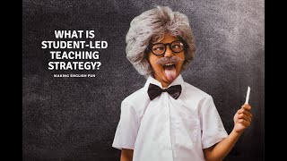 What is the Student Led Teaching method