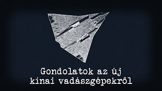 Gondolatok az új kínai vadászgépekről (6. generáció?)