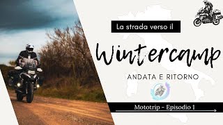 Ep 1 - Dalla Sicilia alla Toscana in moto per il mio primo Treffen “Wintercamp”