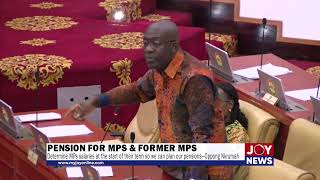 Determine MPs salaries at the start of their term so we can plan our pensions - Oppong Nkrumah