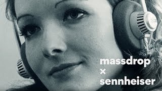 Massdrop x Sennheiser: Brand Spotlight