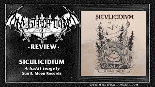 SICULICIDIUM 'A halál tengely' (Sun \u0026 Moon Records, 2024) | Post-Review