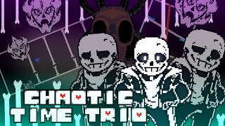 Chaotic time trio! (Phase 1) - By ダヒファド - UNDERTALE FANGAME