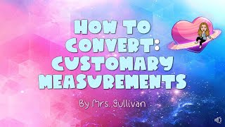 Customary Measurement Conversions