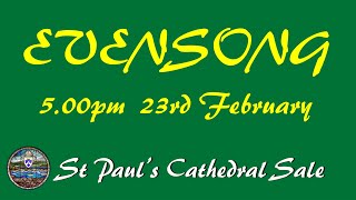 Evensong 23rd February  5pm  St Pauls Cathedral