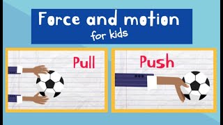Push and Pull for Kids | Force and Motion