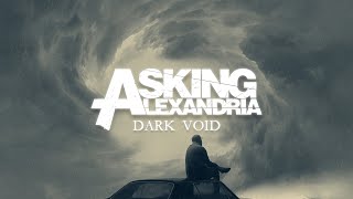 Asking Alexandria: Dark Void (Radio Edit)