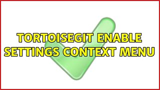 TortoiseGit enable settings context menu