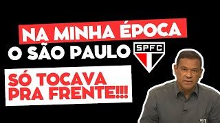 Na minha época o São Paulo só tocava pra frente e quando perdíamos a bola o pau comia até recuperar!