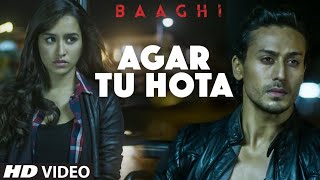 Agar Tu Hota Full Song with Lyrics | Baaghi | Tiger Shroff, Shraddha Kapoor | Ankit Tiwari