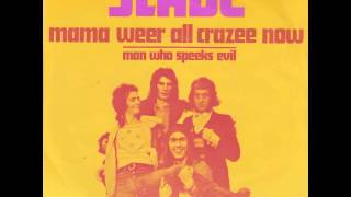 Slade - Mama Weer All Crazee Now